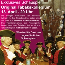 Exklusives Schauspiel: Original Tabakskollegium Exklusives Schauspiel: Original Tabakskollegium