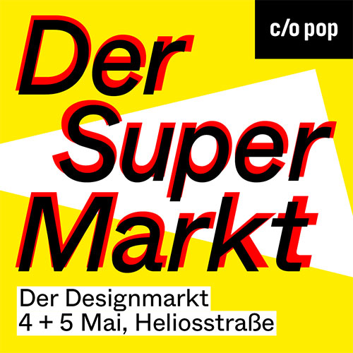 Der Super Markt zum c/o pop Festival Der Super Markt zum c/o pop Festival