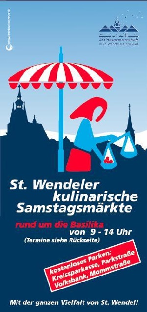 Kulinarischer Samstagsmarkt St. Wendel Kulinarischer Samstagsmarkt St. Wendel